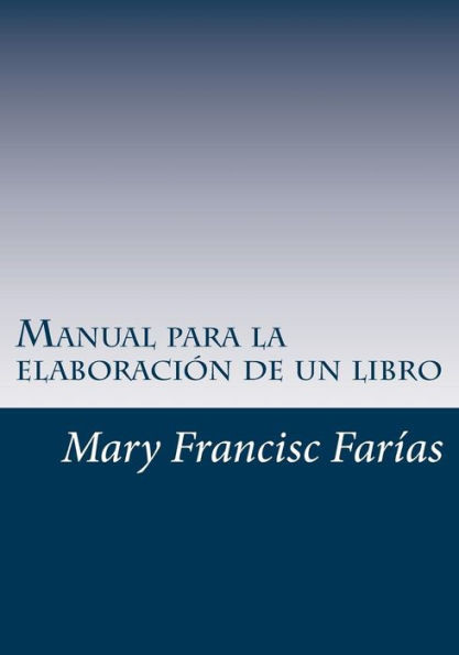 Manual para la elaboraciÃ³n de un libro