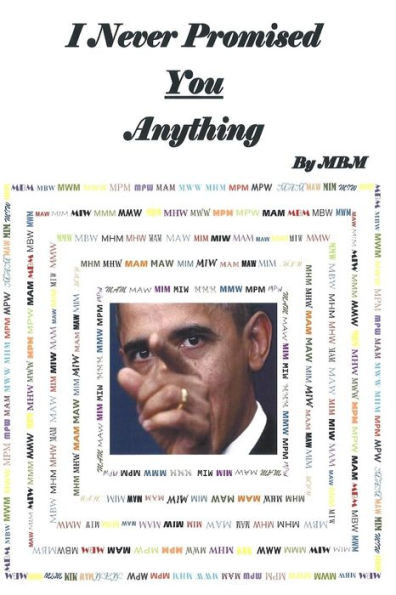 I Never Promised You Anything
