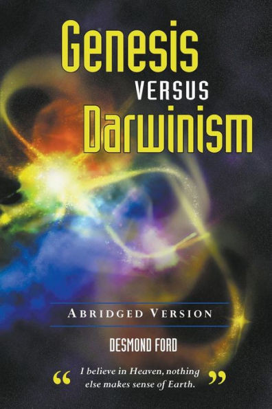 GENESIS versus DARWINISM: Abridged Version