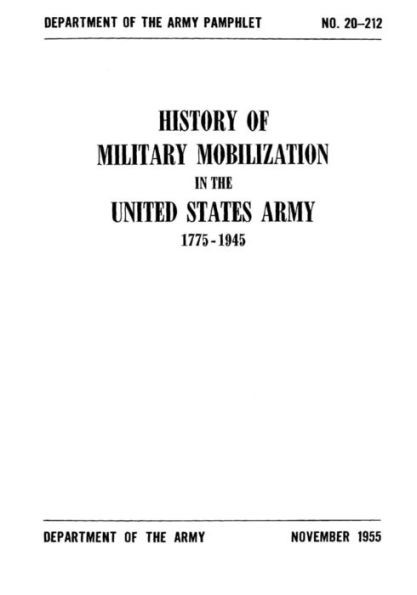 History of Military Mobilization in the United States Army 1775-1945
