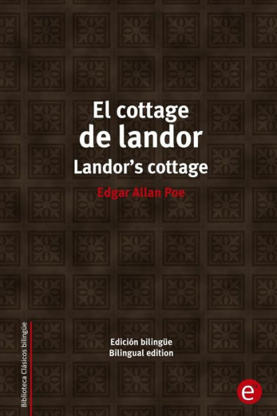 El cottage de landor/Landor's cottage: EdiciÃ³n bilingÃ¼e/Bilingual edition
