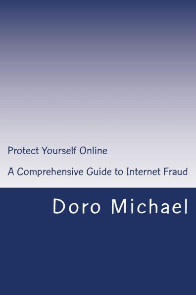 Protect Yourself Online: A Comprehensive Guide to Internet Fraud