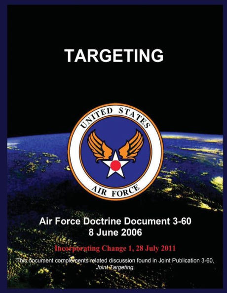 Targeting: Air Force Doctrine Document 3-60 8 June 2006