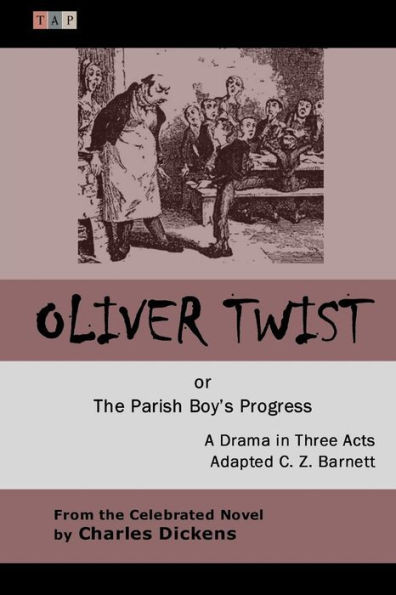 Oliver Twist or the Parish Boy's Progress