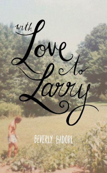 With Love to Larry: 20 Years Later