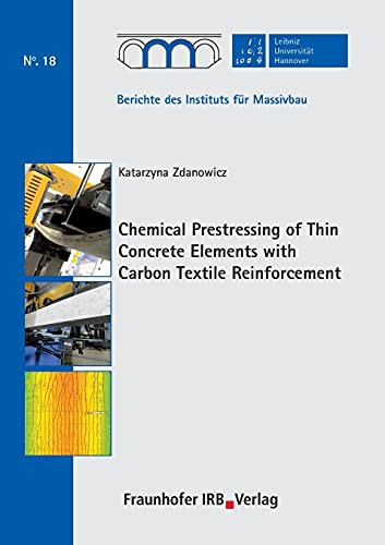 Chemical Prestressing Of Thin Concrete Elements With Carbon Textile Reinforcement. (German Edition)