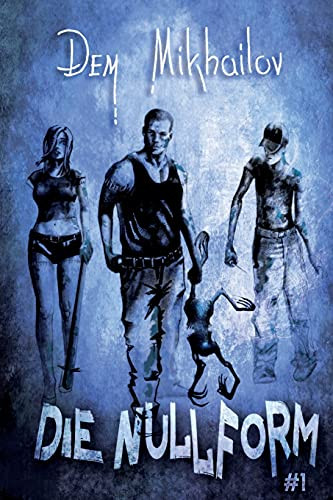 Die Nullform (Buch #1): Realrpg-Serie (German Edition)