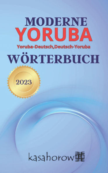 Moderne Yoruba Wörterbuch: Yoruba-Deutsch, Deutsch-Yoruba