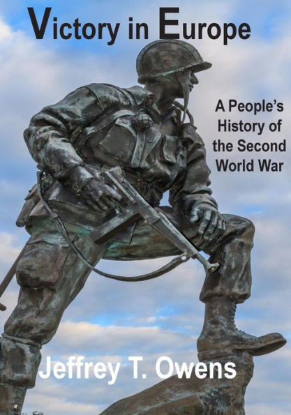 Victory in Europe: A People's History of the Second World War