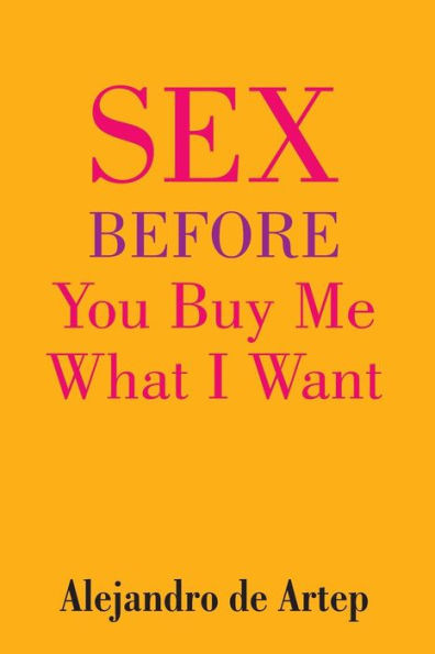 Sex Before You Buy Me What I Want