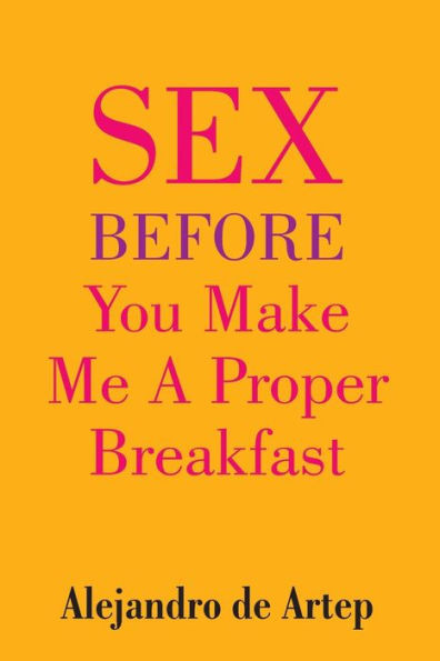 Sex Before You Make Me A Proper Breakfast