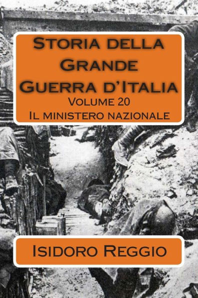 Storia della Grande Guerra d'Italia - Volume 20: Il ministero nazionale