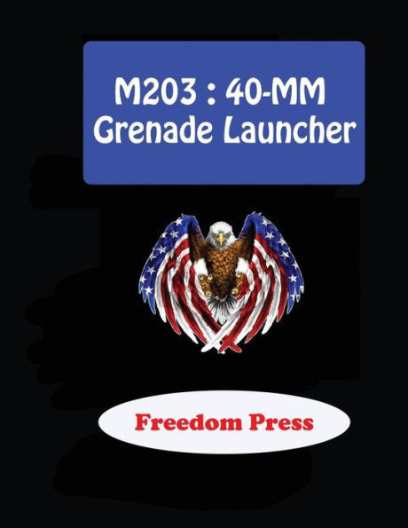 M203: 40-MM Grenade Launcher