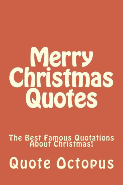 Merry Christmas Quotes: The Best Famous Quotations About Christmas!