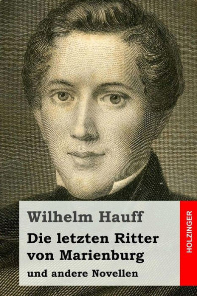Die letzten Ritter von Marienburg: und andere Novellen