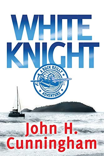 White Knight: A Buck Reilly Adventure (8)