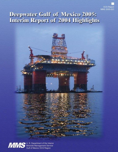Deepwater Gulf of Mexico 2005: Interim Report of 2004 Highlights