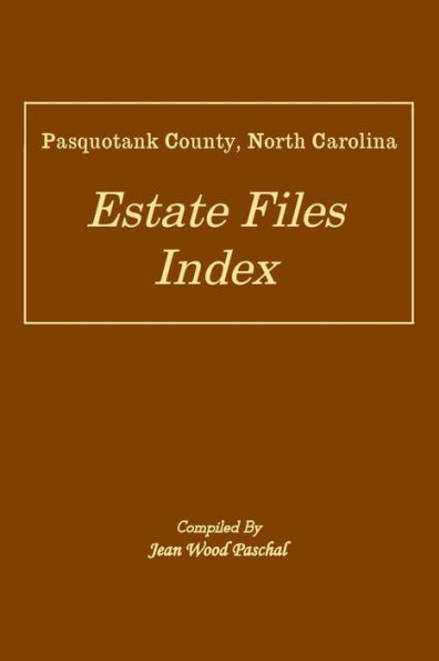 Pasquotank County, North Carolina Estate Files Index