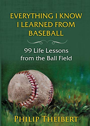 Everything I Know I Learned From Baseball
