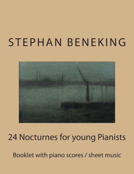 Stephan Beneking: 24 Nocturnes for young Pianists: Beneking: Booklet with piano scores / sheet music of 24 Nocturnes for young Pianists
