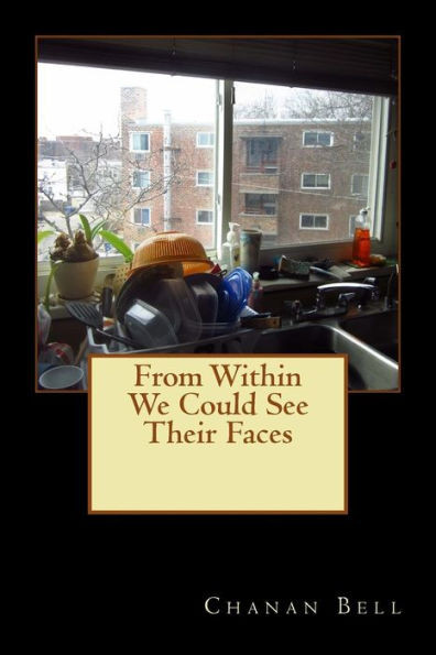 From Within We Could See Their Faces