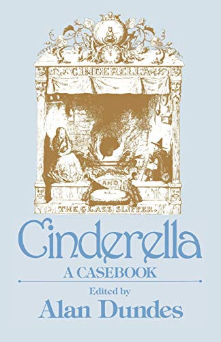 Cinderella: A Casebook (Garland Folklore Casebooks)