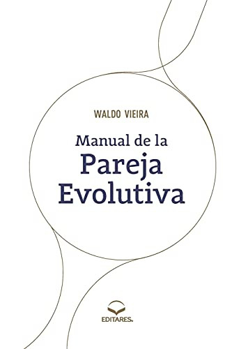 Manual De La Pareja Evolutiva (Spanish Edition)