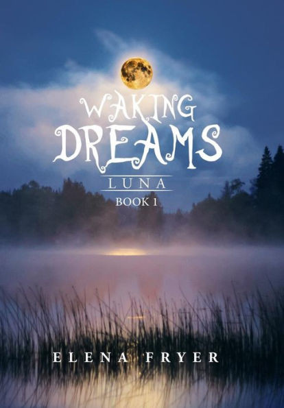 Waking Dreams: Luna