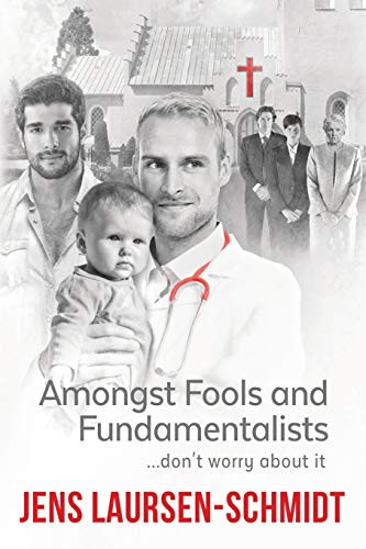 Amongst Fools And Fundamentalists: ...Don'T Worry About It.