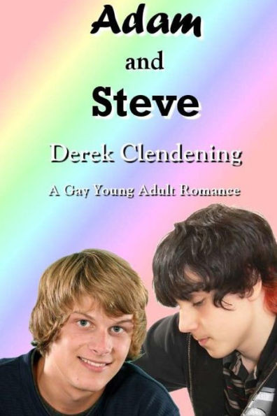 Adam and Steve: A Gay Young Adult Romance
