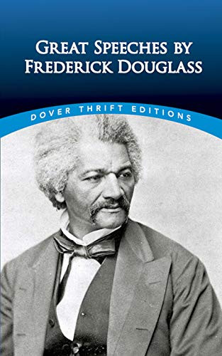 Great Speeches By Frederick Douglass (Dover Thrift Editions)