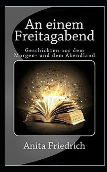 An einem Freitagabend: Geschichten aus dem Morgen- und dem Abendland
