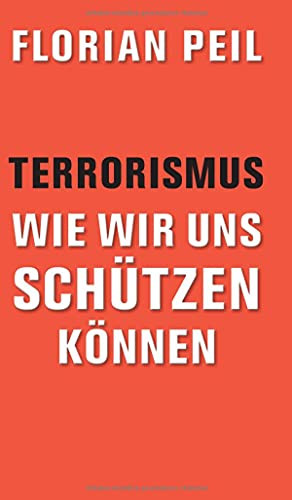 Terrorismus - Wie Wir Uns Sch??Tzen K??Nnen (German Edition) - Hardcover