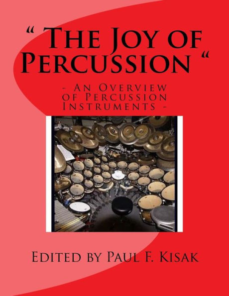 The Joy of Percussion: ""An Overview of Percussion Instruments""