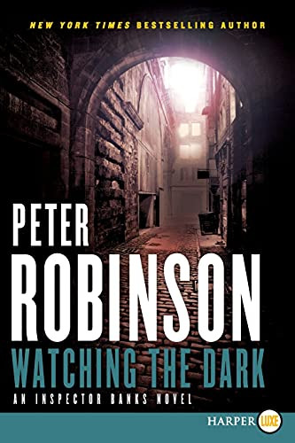 Watching The Dark: An Inspector Banks Novel (Inspector Banks Novels, 20)