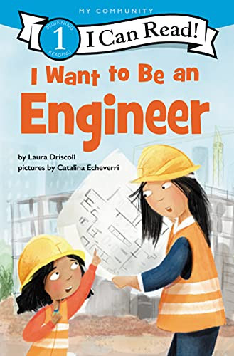 I Want To Be An Engineer (I Can Read Level 1)