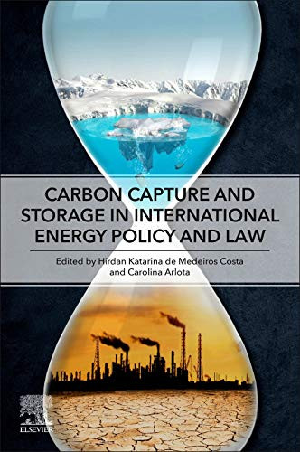 Carbon Capture And Storage In International Energy Policy And Law