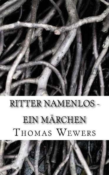 Ritter Namenlos: Ein MÃ¤rchen