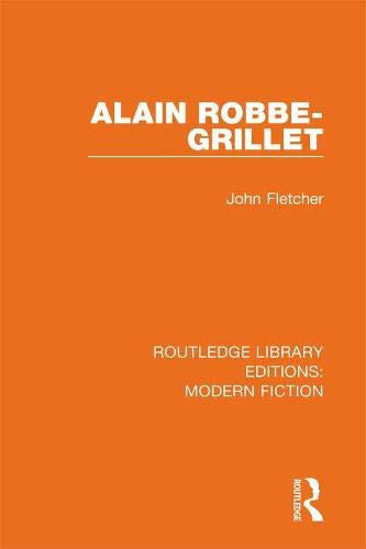 Alain Robbe-Grillet (Routledge Library Editions: Modern Fiction)