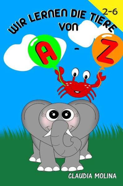 Wir Lernen die Tiere von A - Z