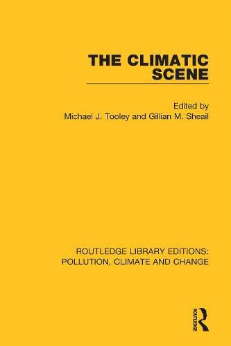 The Climatic Scene (Routledge Library Editions: Pollution, Climate And Change)