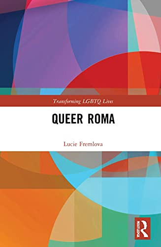 Queer Roma (Transforming Lgbtq Lives)