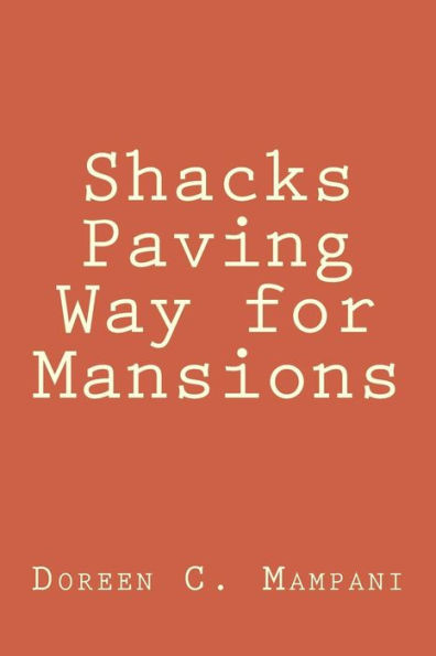 Shacks Paving Way for Mansions