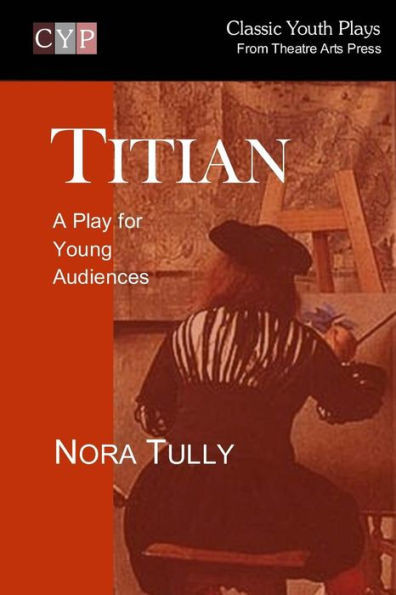 Titian: A Play for Young Audiences