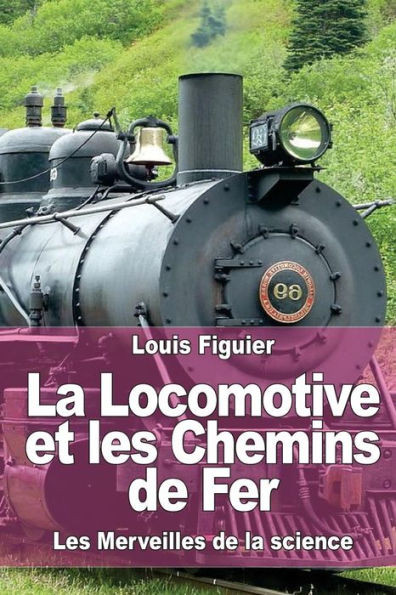 La Locomotive et les Chemins de Fer