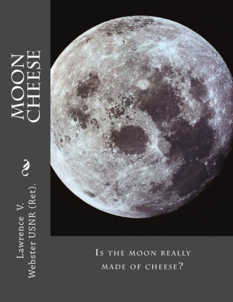 Moon Cheese: Is the moon really made of cheese?