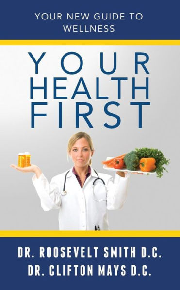 Your Health First: Your New Guide To Welness