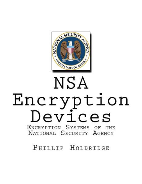 NSA Encryption Devices: Encryption Systems of the National Security Agency