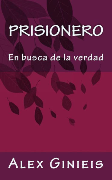 Prisionero: En busca de la verdad