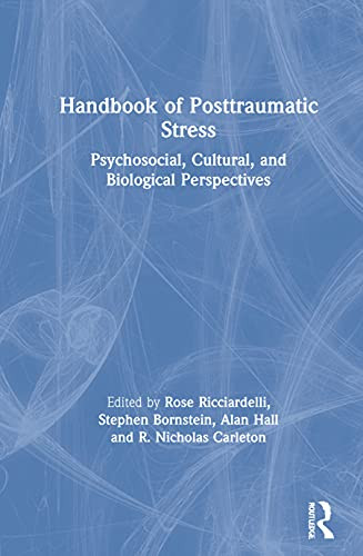 Handbook Of Posttraumatic Stress: Psychosocial, Cultural, And Biological Perspectives